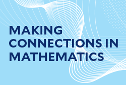Making Connections in Mathematics